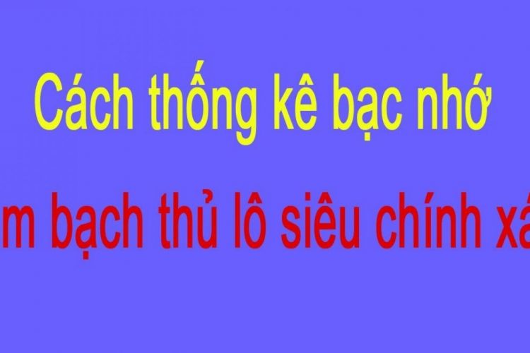 Thông tin bạc nhớ lô đề