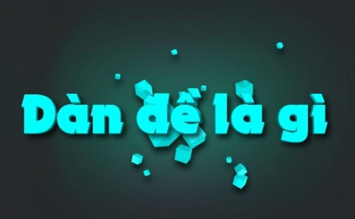 Dàn đề là gì và top 7 dàn đề hiệu quả nhất 2006175869