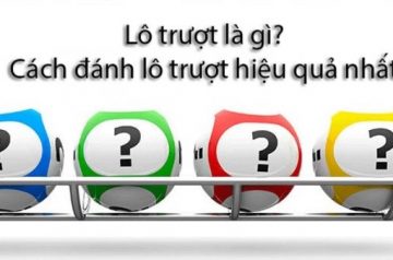 Đánh lô trượt như thế nào cho hiệu quả
